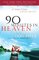90 Minutes In Heaven: A True Story of Death and Life