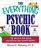 The Everything Psychic Book: Tap into Your Inner Power and Discover Your Inherent Abilities (Everything Series)