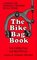 The Bike Bag Book: A Manual for Emergency Roadside Bicycle Repair