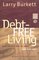 Debt-Free Living: How to Get Out of Debt and Stay Out