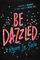 Be Dazzled