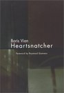 Heartsnatcher (French Literature Series (Normal, Ill.).)