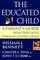 The Educated Child : A Parents Guide From Preschool Through Eighth Grade