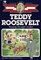 Teddy Roosevelt : Young Rough Rider (Childhood Of Famous Americans)