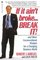 If it Ain't Broke...Break It!: And Other Unconventional Wisdom for a Changing Business World