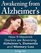 Awakening From Alzheimer's: How 9 Maverick Doctors are Reversing Alzheimers