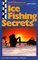 Ice Fishing Secrets (In-Fisherman Library Series)