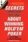 Secrets the Pros Won't Tell You About Winning at Hold'em Poker: About Winning Hold'em Poker