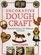 Decorative Dough Craft: Beautiful Projects for Different Occasions