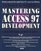 Alison Balter's Mastering Access 97 Development, Premier Edition, Second Edition (2nd Edition)