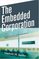 The Embedded Corporation : Corporate Governance and Employment Relations in Japan and the United States