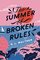 The Summer of Broken Rules