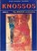 Knossos: The Minoan Civilisation