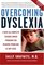 Overcoming Dyslexia : A New and Complete Science-Based Program for Reading Problems at Any Level