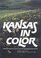 Kansas in Color: Photographs Selected by Kansas! Magazine