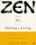Zen and the Art of Making a Living : A Practical Guide to Creative Career Design