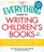 The Everything Guide to Writing Children's Books: How to write, publish, and promote books for children of all ages! (Everything Series)