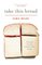 Take This Bread: A Radical Conversion