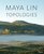 Maya Lin: Topologies