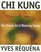 Chi Kung : The Chinese Art of Mastering Energy