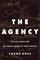 The Agency: William Morris and the Hidden History of Show Business