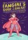 The Fangirl's Guide to the Galaxy: A Lexicon of Life Hacks for the Modern Lady Geek