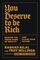 You Deserve to Be Rich: Master the Inner Game of Wealth and Claim Your Future