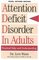 Attention Deficit Disorder In Adults: Practical Help and Understanding (3rd Revised Edition)
