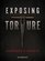 Exposing Torture: Centuries of Cruelty (Nonfiction - Young Adult)