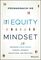 The Equity Mindset: Designing Human Spaces Through Journeys, Reflections and Practices