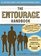 The Entourage Handbook: The Definitive Guide for Building Your Own Social Posse with Special Tips on Handling "Followers" and "Hangers-On"