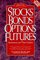 Stocks Bonds Options Futures: Investments and Their Markets (Prentice Hall Business Classics)