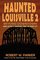 Haunted Louisville 2: Beyond Downtown