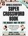 Simon  Schuster Super Crossword Book #8 : The Biggest And The Best