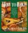 How to Bake : Complete Guide to Perfect Cakes, Cookies, Pies, Tarts, Breads, Pizzas, Muffins,