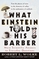 What Einstein Told His Barber : More Scientific Answers to Everyday Questions