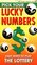 Pick Your Lucky Numbers : Easy Ways to Play the Lottery