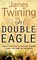 The Double Eagle (Tom Kirk, Bk 1)