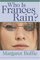 Who Is Frances Rain?
