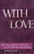 With an Everlasting Love: A Story of Love... the Kind You've Always Longed for