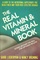 The Real Vitamin and Mineral Book: Going Beyond the RDA for Optimal Health
