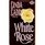 White Rose (Topaz Historical Romances)