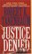 Justice Denied (Butch Karp and Marlene Ciampi, Bk 6)
