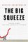 The Big Squeeze: Tough Times for the American Worker