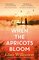 When the Apricots Bloom: The evocative and emotionally powerful story of secrets, family and betrayal . . .