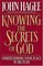 Knowing the Secrets of God : Understanding Your Place in His Plan