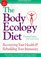 The Body Ecology Diet: Recovering Your Health and Rebuilding Your Immunity