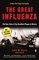 The Great Influenza: The Epic Story of the Deadliest Plague in History (Revised Edition)