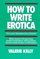 How to Write Erotica