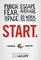 Start. Punch Fear in the Face, Escape Average and Do Work that Matters